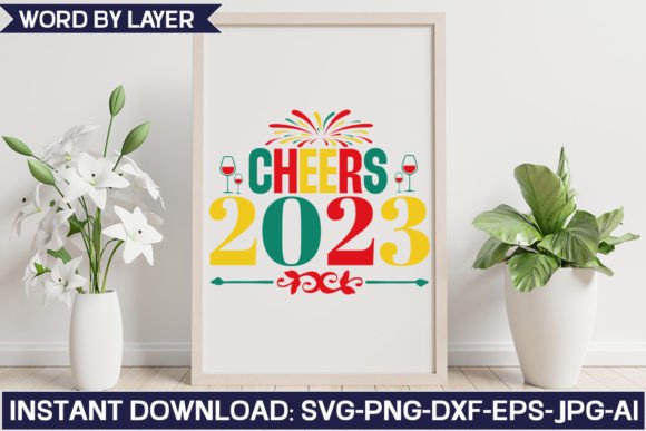 Cheers 2023 Svg Design: A Practical Review for Graphics and Crafts Sellers