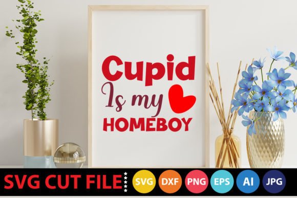 Cupid is My Homeboy SVG Graphics and Crafts Review