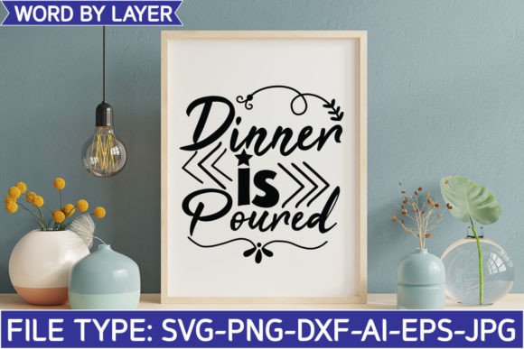 Dinner is Poured Graphics for Crafts and Digital Selling