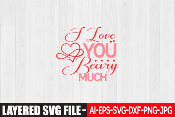 I Love You Beary Much: A Versatile Graphic Design Asset for Crafts and Branding