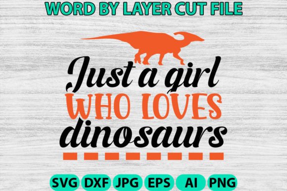 Just a Girl Who Loves Dinosaurs Svg: A Creative Graphic Design Asset for Content Publishing