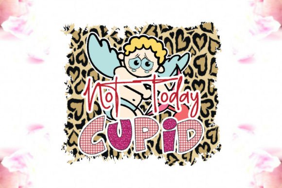 Not Today Cupid Valentine Sublimation Graphics and Crafts Review