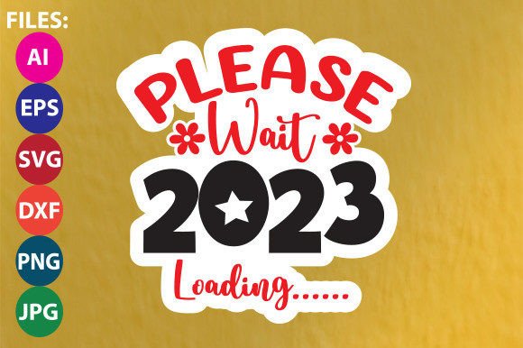 Please Wait 2023 Loading Sticker Design Graphics and Crafts
