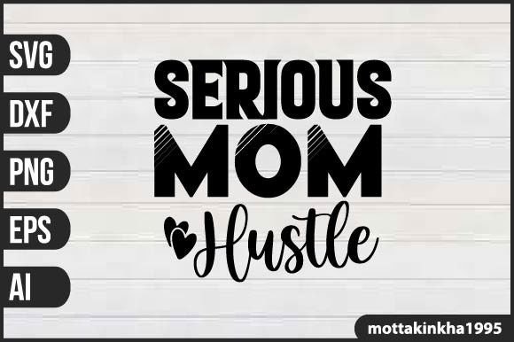 Serious Mom Hustle Graphics and Crafts Review