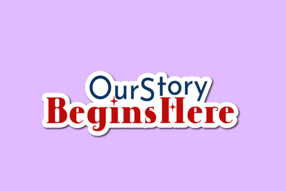 Valentine Sticker Our Story Begins Here Graphics and Crafts Review